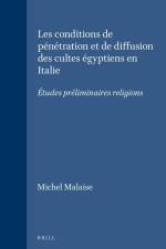Les Conditions de Pénétration Et de Diffusion Des Cultes Égyptiens En Italie: Études Préliminaires Religions af Michel Malaise