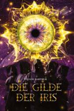 Die Gilde der Iris af Sylvani Barthur