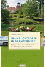 Sehnsuchtsorte in Brandenburg af Gerhard Drexel