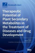 Therapeutic Potential of Plant Secondary Metabolites in the Treatment of Diseases and Drug Development af Pavel B Drasar