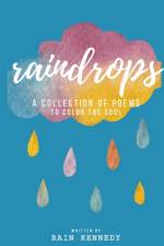 Raindrops af Rain Kennedy