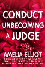 Conduct Unbecoming a Judge af Amelia Elliot