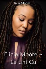 Elicia Moore ~ La Uni Ca af Elicia Moore