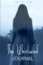 The Whirlwind Journal af Tris Yu