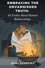 Embracing the Unvarnished Truth af Rami Georgiev