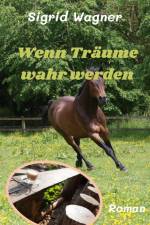 Wenn Träume wahr werden af Sigrid Wagner