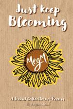 Just Keep Blooming af Megan Mead