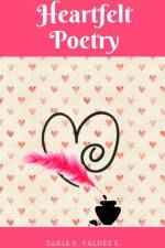 Heartfelt Poetry af Tania S. Valdés S.