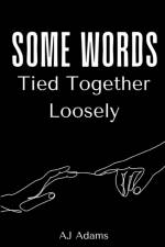 Some Words Tied Together Loosely af Aj Adams