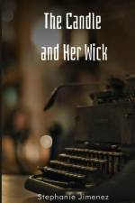 The Candle and Her Wick af Stephanie Jimenez