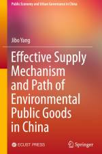 Effective Supply Mechanism and Path of Environmental Public Goods in China af Jibo Yang