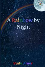 A Rainbow by Night af Vudu Amor