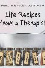 Life Recipes from a Therapist af Fran DiGioia McClain LCSW ACSW
