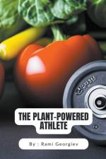 The Plant-Powered Athlete af Rami Georgiev