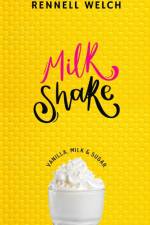 MILKSHAKE af Rennell Welch