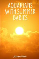 Aquarians with Summer Babies af Jennifer Hilder