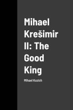 Mihael Kre¿imir II af Mihael Kozi¿