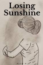 Losing Sunshine. af Beth H.