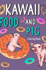 Kawaii Food and Pig Coloring Book af Paperland