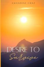 Desire To Survive af Amandine Chaz