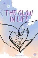 The Glow in Life af Crystal Wu