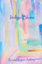 Indigo Blues af Rachel Lynn Aubry