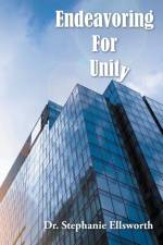 Endeavoring For Unity af Stephanie Ellsworth