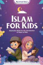 Islam for Kids af Aliyna Naz