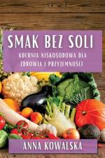 Smak Bez Soli af Anna Kowalska