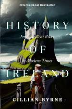 The History of Ireland af Cillian Byrne.