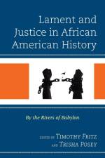 Lament and Justice in African American History af Timothy Fritz