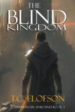 The Blind Kingdom af T. C. Elofson