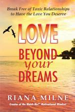 Love Beyond Your Dreams af Riana Cert. Coach Milne
