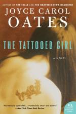 The Tattooed Girl af Joyce Carol Oates