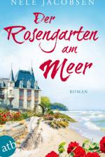 Der Rosengarten am Meer af Nele Jacobsen