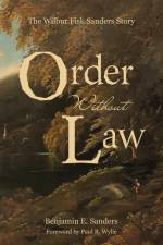 Order Without Law af Benjamin E. Sanders