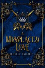 A Misplaced Love af Renee Palstring