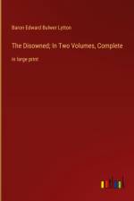 The Disowned; In Two Volumes, Complete