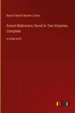 Ernest Maltravers; Novel In Two Volumes, Complete af Baron Edward Bulwer Lytton