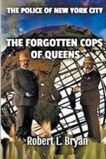THE FORGOTTEN COPS OF QUEENS af Robert L. Bryan
