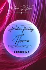 Positive Thinking and Happiness af Richard J. Kaspar