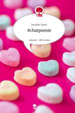 #chatpoesie. Life is a Story - story.one af Jennifer Hantl