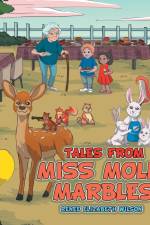Tales From Miss Molly Marbles af Renee Elizabeth Wilson