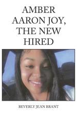 Amber Aaron Joy, the New Hired af Beverly Jean Brant