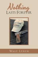 Nothing Lasts Forever af Walt Lynch