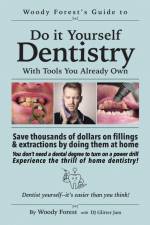 Guide to Home Dentistry af Woody Forest
