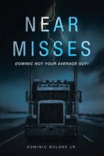 Near Misses af Dominic Bulone Jr.