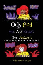 Only God Has And Knows The Answers af Cecilia Hood Ceewee