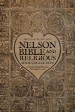 NELSON BIBLE AND RELIGIOUS BOOK COLLECTION af William W. Nelson