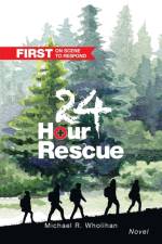 24-Hour Rescue af Michael R. Wholihan